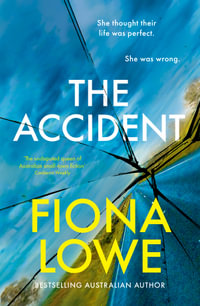 The Accident : Gripping, thought-provoking, a new mystery from a bestselling Australian author - Fiona Lowe