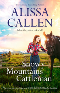 Snowy Mountains Cattleman - Alissa Callen