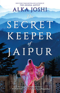 The Secret Keeper of Jaipur : The Jaipur Trilogy: Book 2 - Alka Joshi