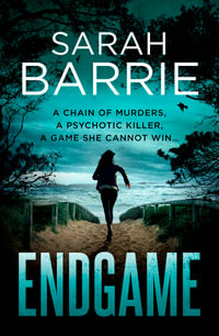 Endgame (Lexi Winter Book 4) : The breathtakingly fast-paced and compulsively gripping final instalment in the Lexi Winter crime thriller series. - Sarah Barrie