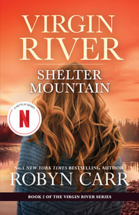 Shelter Mountain : A Virgin River Novel - Robyn Carr