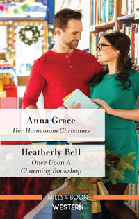 Her Hometown Christmas/Once Upon A Charming Bookshop : Love, Oregon - Heatherly Bell