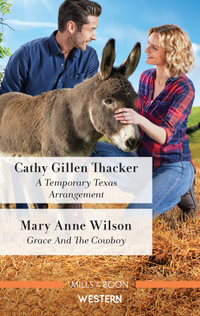 A Temporary Texas Arrangement/Grace And The Cowboy : Lockharts Lost & Found - Cathy Gillen Thacker