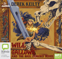 Will Gallows And The Rock Demon's Blood : 1 MP3 Audio CD Included  - Derek Keilty