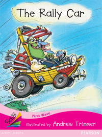 First Wave Set 2 : The Rally Car (Reading Level 1/F &P Level A) - Jill Eggleton