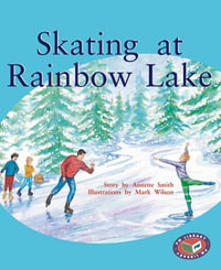 Skating at Rainbow Lake : PM Library Silver - Annette Smith