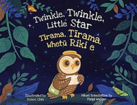 Twinkle, Twinkle, Little Star : Tirama, Tirama, Whetu Riki e - Renee Chin