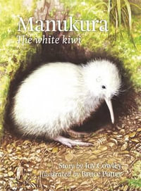 Manukura : The White Kiwi - Joy Cowley