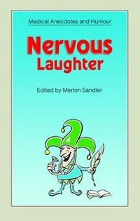 Nervous Laughter : Medical Anecdotes & Humour - Merton Sandler