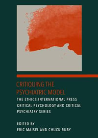 Critiquing the Psychiatric Model - Eric Maisel