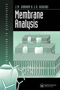 Membrane Analysis : Introduction to Biotechniques - Dr John Graham