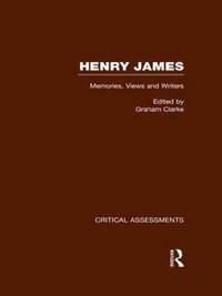 Henry James : Critical Assessments - Graham Clarke