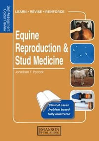 Equine Reproduction & Stud Medicine : Self-Assessment Color Review - Jonathan E. Pycock