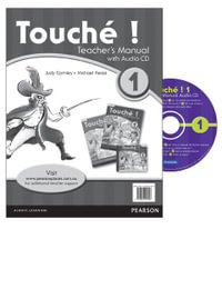 Touche ! 1 : Teacher's Manual with Audio CD - Pearson Education Australia