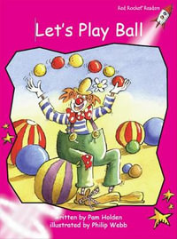 Red Rocket Readers : Emergent Fiction Set A: Let's Play Ball - Pam Holden