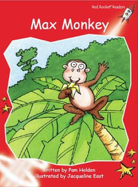 Red Rocket Readers : Early Level 1 Fiction Set A: Max Monkey - Pam Holden