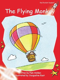 Red Rocket Readers : Early Level 1 Fiction Set A: The Flying Monkey - Pam Holden