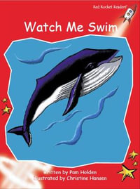 Red Rocket Readers : Early Level 1 Fiction Set A: Watch Me Swim - Pam Holden