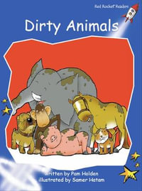 Red Rocket Readers : Early Level 3 Fiction Set A: Dirty Animals - Pam Holden