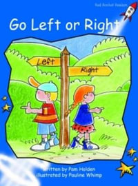 Red Rocket Readers : Early Level 3 Fiction Set A: Go Left or Right (Reading Level 10/F &P Level E) - Pam Holden