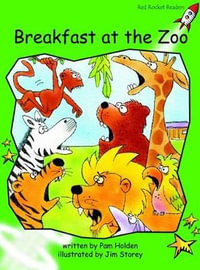 Red Rocket Readers : Early Level 4 Fiction Set A: Breakfast at the Zoo (Reading Level 13/F &P Level F) - Pam Holden