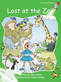 Red Rocket Readers : Early Level 4 Fiction Set A: Lost at the Zoo - Pam Holden