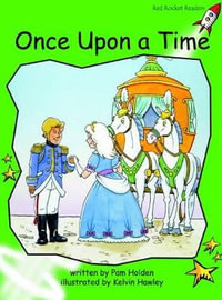 Red Rocket Readers : Early Level 4 Fiction Set A: Once Upon a Time (Reading Level 14/F &P Level G) - Pam Holden