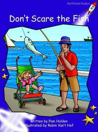 Red Rocket Readers : Fluency Level 3 Fiction Set A: Don't Scare the Fish (Reading Level 20/F &P Level J) - Pam Holden