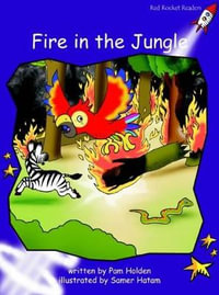 Red Rocket Readers : Fluency Level 3 Fiction Set A: Fire in the Jungle (Reading Level 20/F &P Level J) - Pam Holden