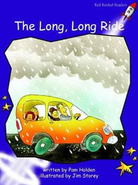 Red Rocket Readers : Fluency Level 3 Fiction Set A: The Long, Long Ride (Reading Level 19/F &P Level J) - Pam Holden