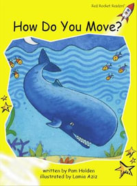 Red Rocket Readers : Early Level 2 Fiction Set A: How do you Move? - Pam Holden