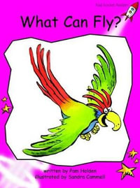 Red Rocket Readers : Emergent Fiction Set A: What Can Fly? (Reading Level 2/F &P Level B) - Pam Holden