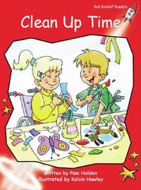 Red Rocket Readers : Early Level 1 Fiction Set B: Clean Up Time - Pam Holden