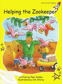 Red Rocket Readers : Early Level 2 Fiction Set B: Helping the Zookeeper (Reading Level 6/F &P Level E) - Pam Holden