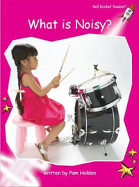 Red Rocket Readers : Emergent Non-Fiction Set A: What is Noisy? (Reading Level 1/F &P Level B) - Pam Holden