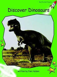 Red Rocket Readers : Early Level 4 Non-Fiction Set A: Discover Dinosaurs (Reading Level 14/F &P Level J) - Pam Holden