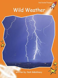 Red Rocket Readers : Fluency Level 1 Non-Fiction Set A: Wild Weather - Jack Gabolinscy