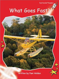 Red Rocket Readers : Early Level 1 Non-Fiction Set A: What Goes Fast? - Pam Holden