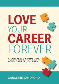 Love Your Career Forever - Caroline Sandford