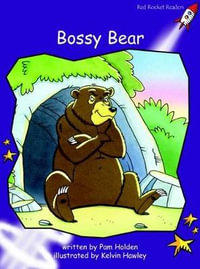 Red Rocket Readers : Fluency Level 3 Fiction Set B: Bossy Bear (Reading Level 20/F &P Level J) - Pam Holden