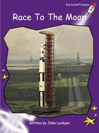 Red Rocket Readers : Fluency Level 3 Non-Fiction Set B: Race to the Moon (Reading Level 20/F &P Level J) - John Lockyer