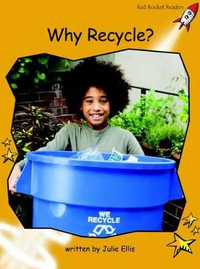 Red Rocket Readers : Fluency Level 4 Non-Fiction Set B: Why Recycle? (Reading Level 21/F &P Level M) - Julie Ellis