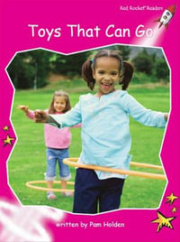 Red Rocket Readers : Emergent Non-Fiction Set B: Toys That Can Go (Reading Level 2/F &P Level B) - Pam Holden