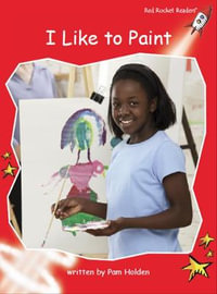 Red Rocket Readers : Early Level 1 Non-Fiction Set B: I Like to Paint - Pam Holden