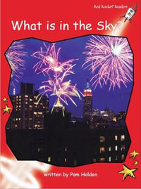 Red Rocket Readers : Early Level 1 Non-Fiction Set B: What is in the Sky? - Pam Holden