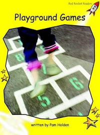 Red Rocket Readers : Early Level 2 Non-Fiction Set B: Playground Games (Reading Level 8/F &P Level D) - Pam Holden