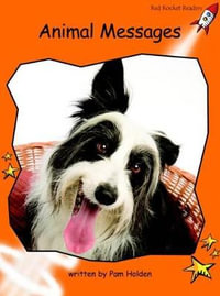 Red Rocket Readers : Fluency Level 1 Non-Fiction Set B: Animal Messages (Reading Level 16/F &P Level J) - Pam Holden