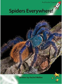 Red Rocket Readers : Advanced Fluency 2 Non-Fiction Set A: Spiders Everywhere! (Reading Level 26/F &P Level Q) - Rachel Walker