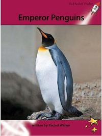 Red Rocket Readers : Advanced Fluency 3 Non-Fiction Set A: Emperor Penguins (Reading Level 28/F &P Level S) - Rachel Walker