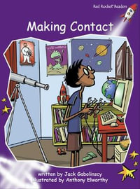 Red Rocket Readers : Fluency Level 3 Fiction Set C: Making Contact (Reading Level 17/F &P Level L) - Jack Gabolinscy